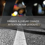 Passage à l'heure d'hiver : attention sur la route !